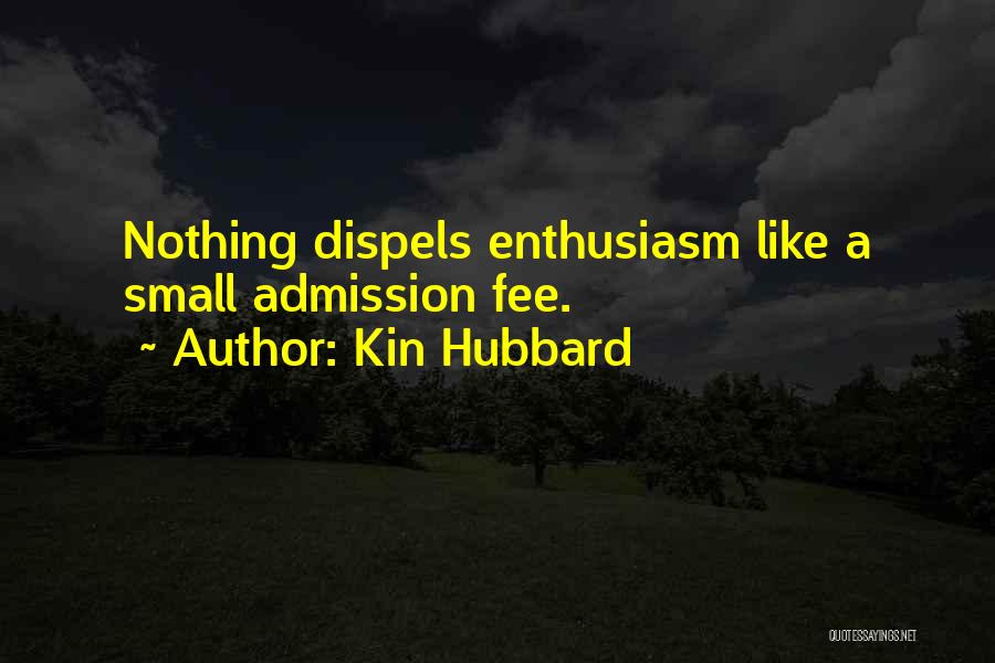 Admission Quotes By Kin Hubbard