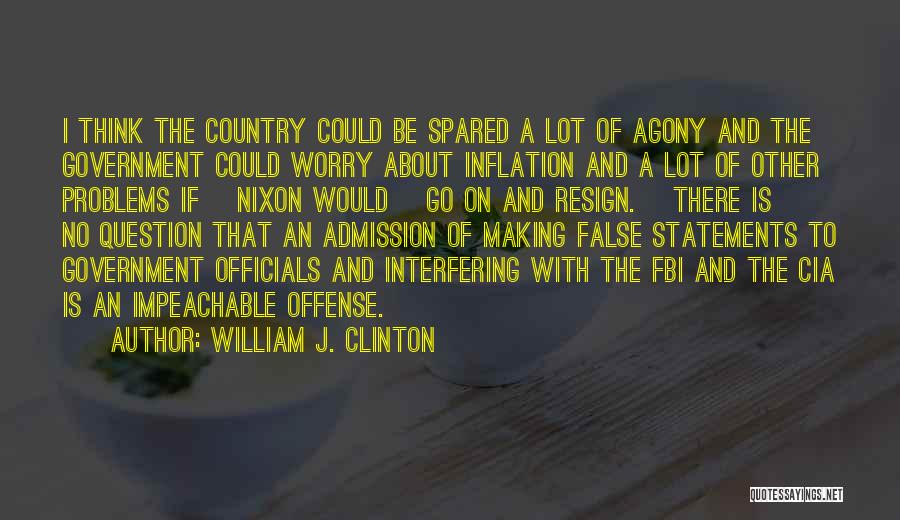 Admission Quotes By William J. Clinton