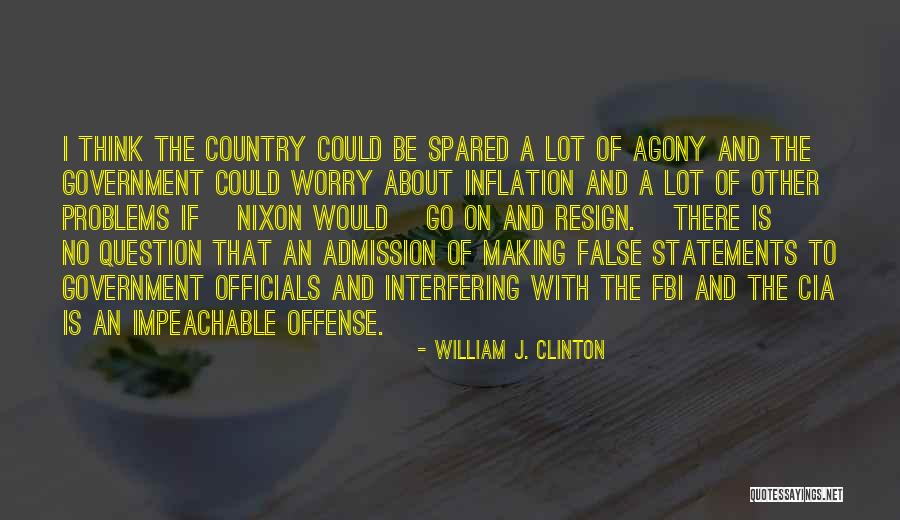 Admission Quotes By William J. Clinton