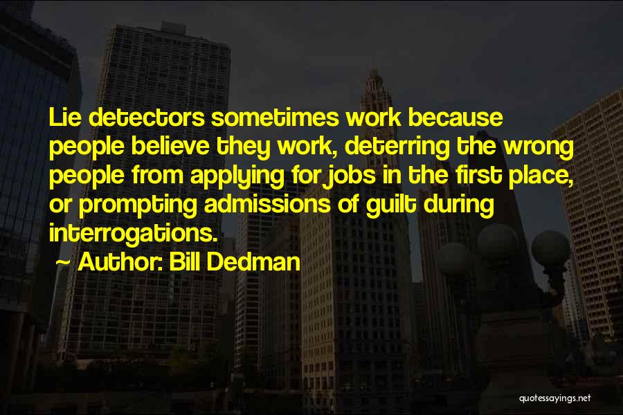 Admissions Quotes By Bill Dedman