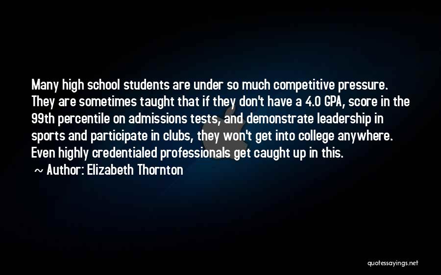 Admissions Quotes By Elizabeth Thornton