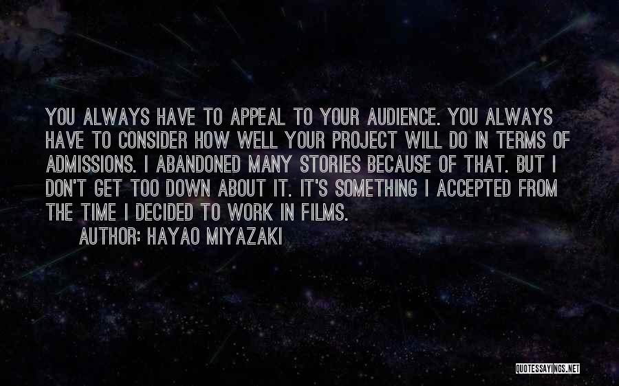 Admissions Quotes By Hayao Miyazaki