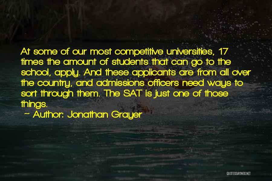 Admissions Quotes By Jonathan Grayer