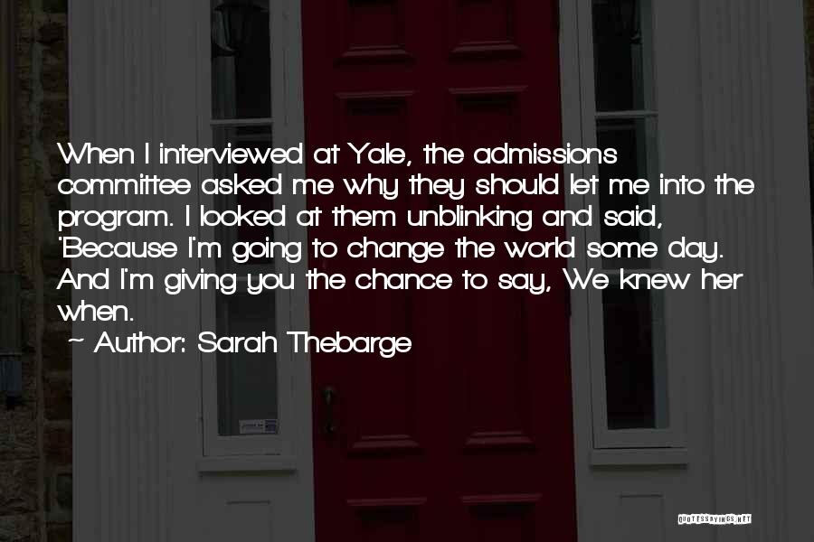 Admissions Quotes By Sarah Thebarge