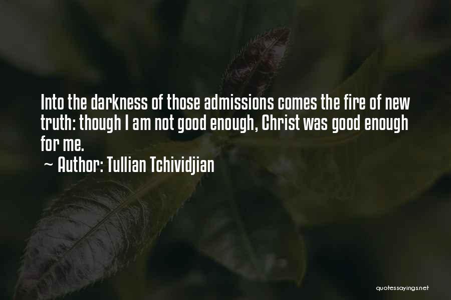 Admissions Quotes By Tullian Tchividjian