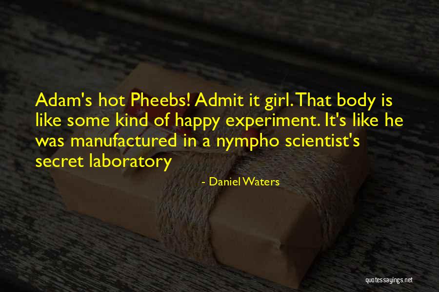 Admit It Funny Quotes By Daniel Waters Admit It Funny Quotes By Daniel Waters
