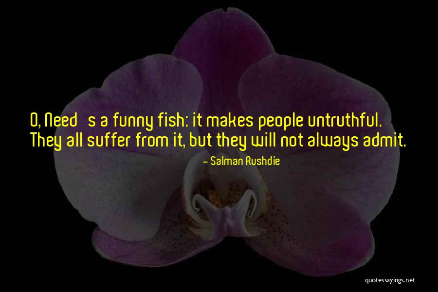 Admit It Funny Quotes By Salman Rushdie Admit It Funny Quotes By Salman Rushdie
