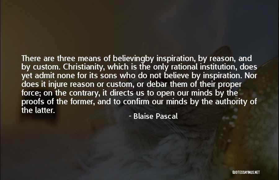 Admit It Or Not Quotes By Blaise Pascal Admit It Or Not Quotes By Blaise Pascal