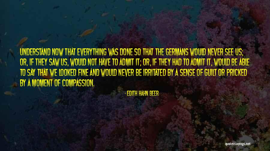 Admit It Or Not Quotes By Edith Hahn Beer Admit It Or Not Quotes By Edith Hahn Beer