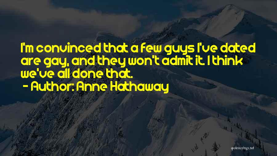 Admit It We've All Quotes By Anne Hathaway