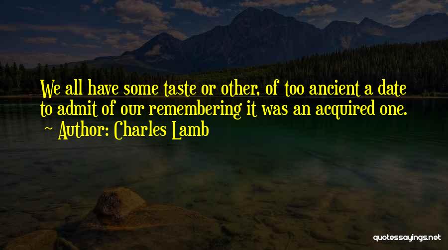 Admit It We've All Quotes By Charles Lamb