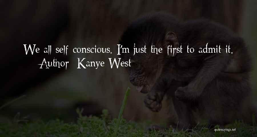 Admit It We've All Quotes By Kanye West