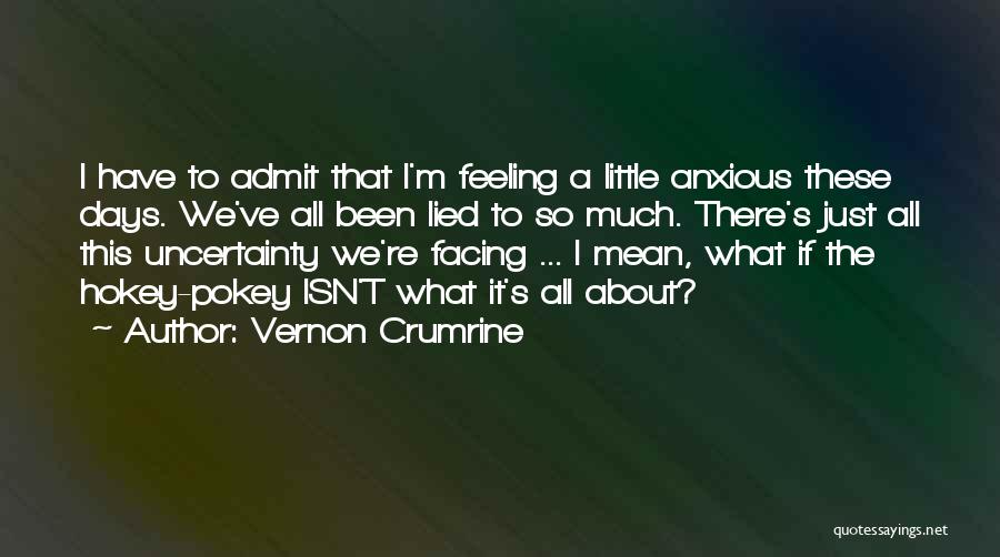 Admit It We've All Quotes By Vernon Crumrine