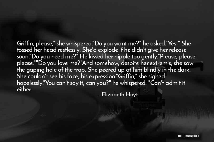 Admit It You Love Me Quotes By Elizabeth Hoyt