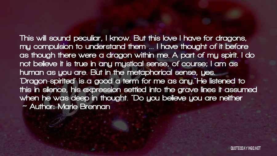Admit It You Love Me Quotes By Marie Brennan