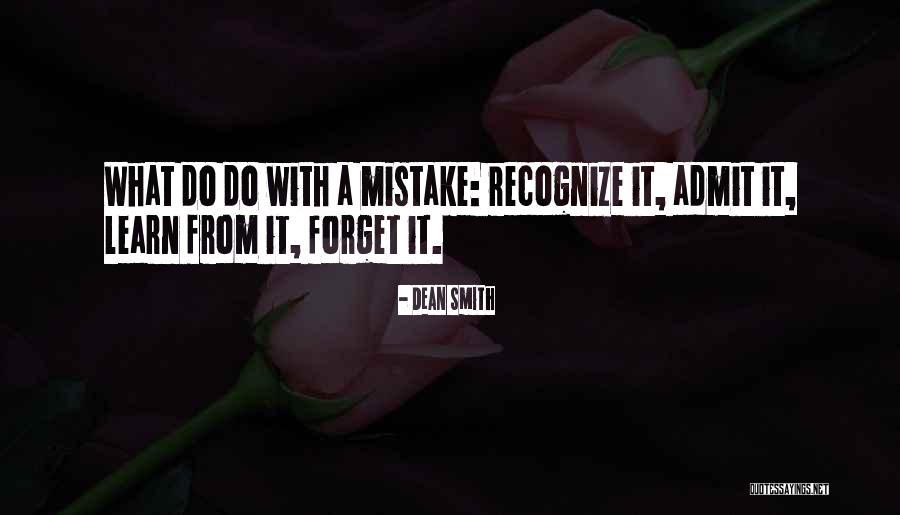 Admit Mistake Quotes By Dean Smith Admit Mistake Quotes By Dean Smith