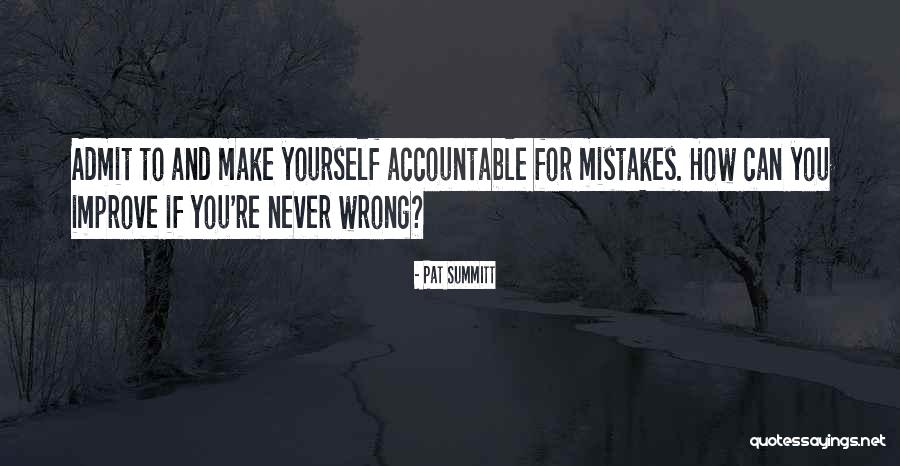 Admit Mistake Quotes By Pat Summitt Admit Mistake Quotes By Pat Summitt