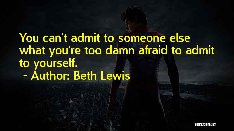 Admit Quotes By Beth Lewis