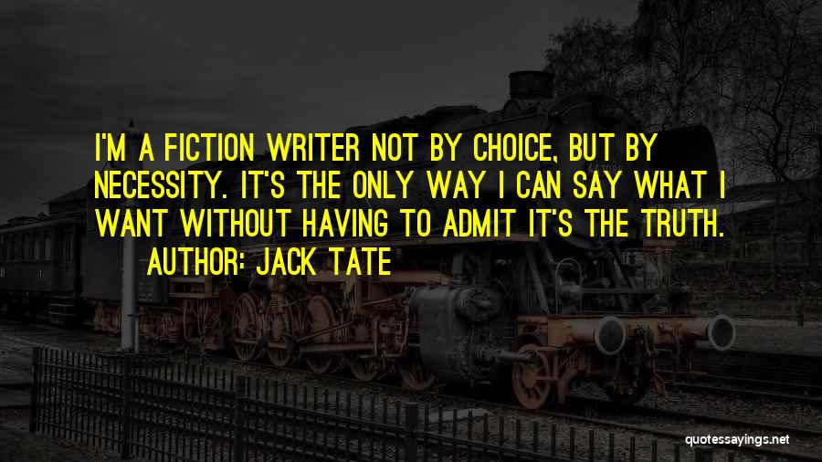 Admit Quotes By Jack Tate