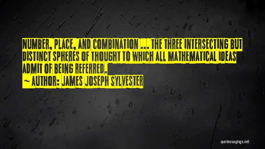 Admit Quotes By James Joseph Sylvester
