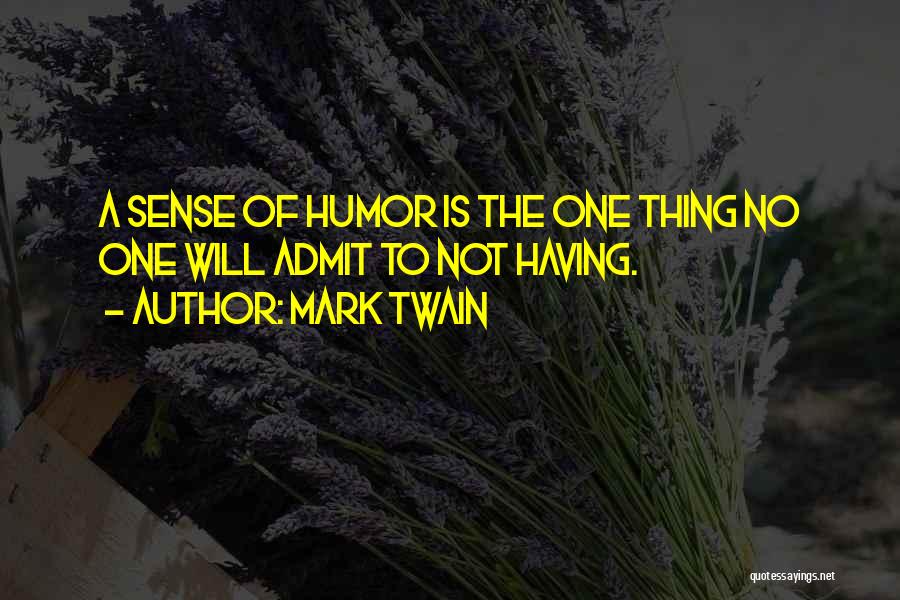 Admit Quotes By Mark Twain