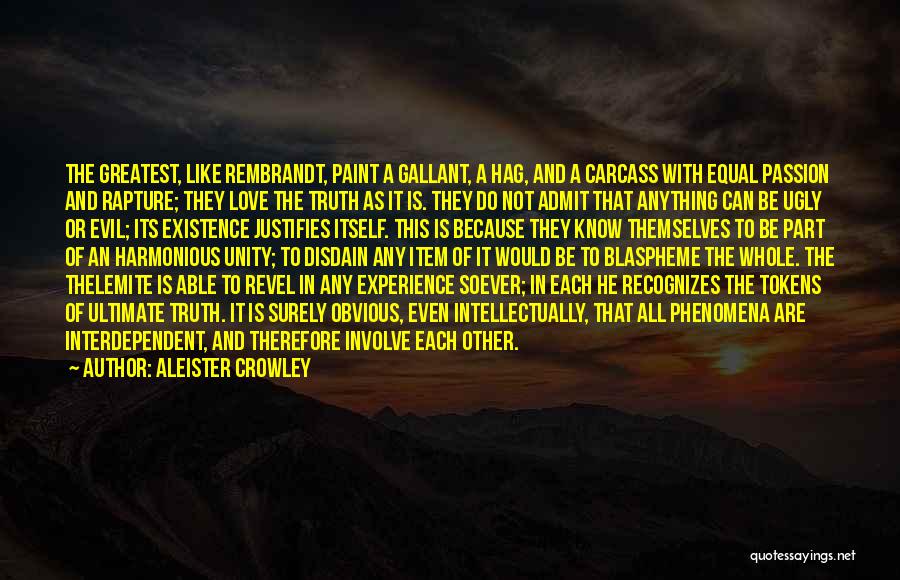 Admit The Truth Quotes By Aleister Crowley