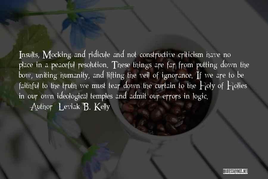 Admit The Truth Quotes By Leviak B. Kelly