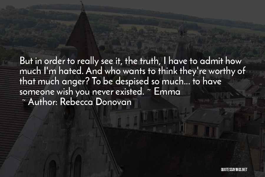Admit The Truth Quotes By Rebecca Donovan