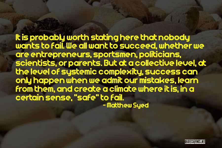 Admit To Your Mistakes Quotes By Matthew Syed Admit To Your Mistakes Quotes By Matthew Syed