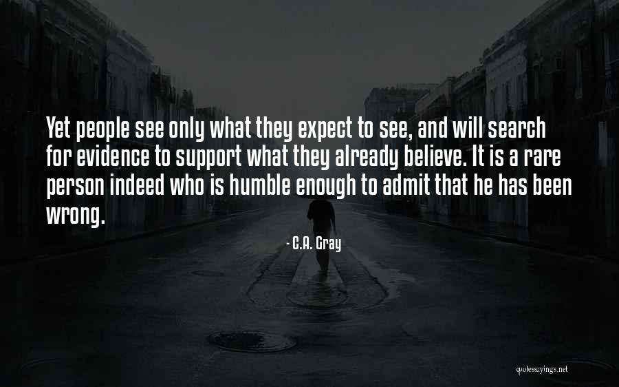 Admit When Your Wrong Quotes By C.A. Gray Admit When Your Wrong Quotes By C.A. Gray
