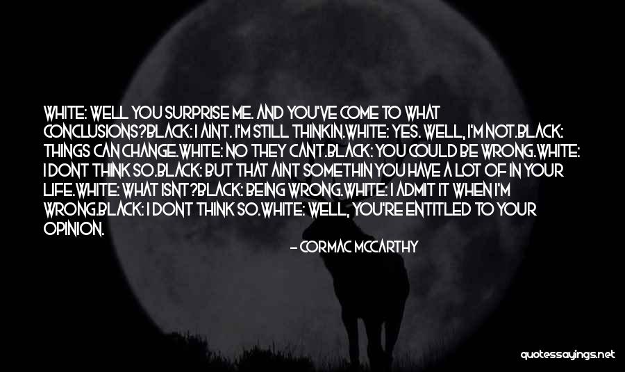Admit When Your Wrong Quotes By Cormac McCarthy Admit When Your Wrong Quotes By Cormac McCarthy