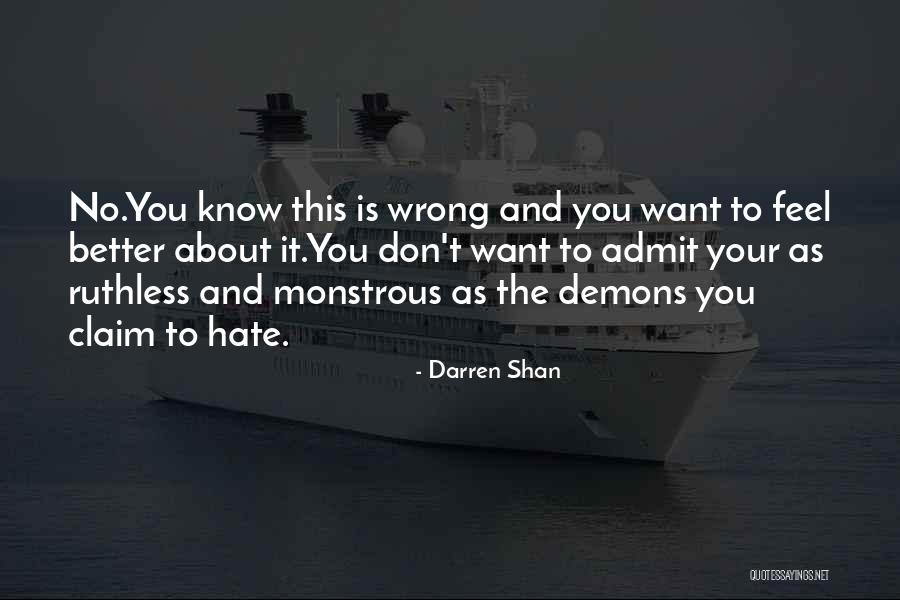 Admit When Your Wrong Quotes By Darren Shan Admit When Your Wrong Quotes By Darren Shan