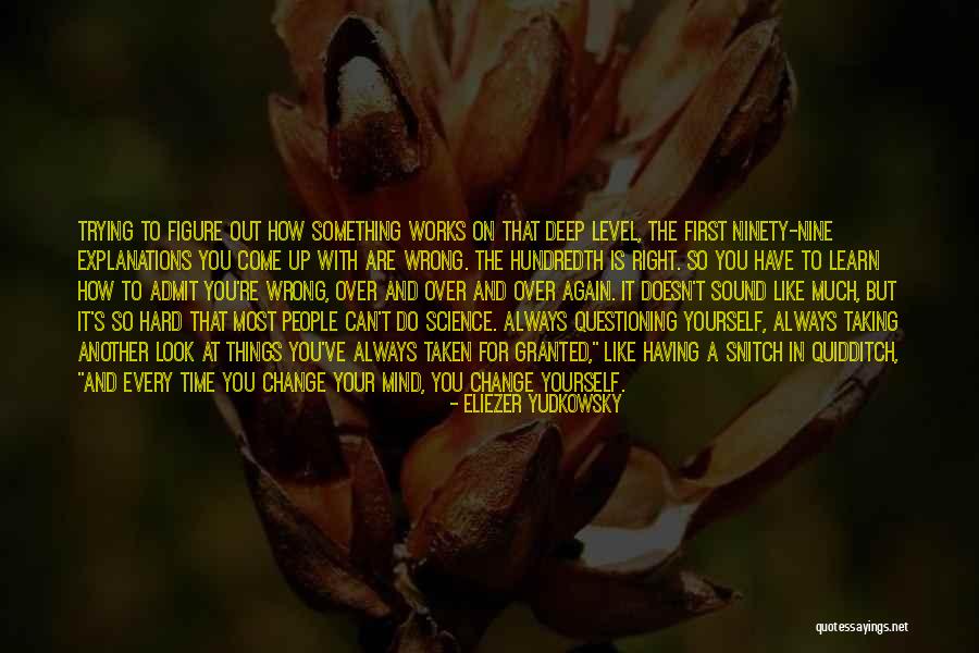 Admit When Your Wrong Quotes By Eliezer Yudkowsky Admit When Your Wrong Quotes By Eliezer Yudkowsky
