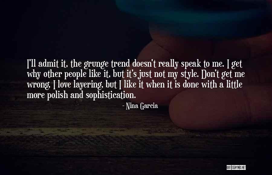 Admit When Your Wrong Quotes By Nina Garcia Admit When Your Wrong Quotes By Nina Garcia