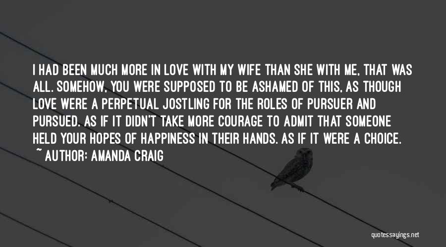 Admit Your Love Quotes By Amanda Craig