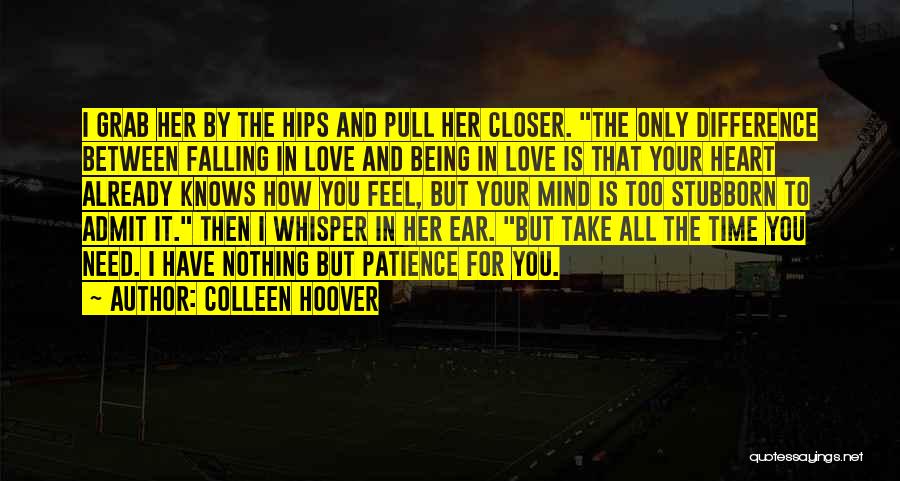 Admit Your Love Quotes By Colleen Hoover