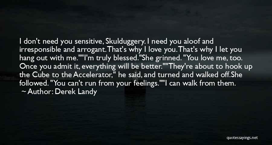 Admit Your Love Quotes By Derek Landy