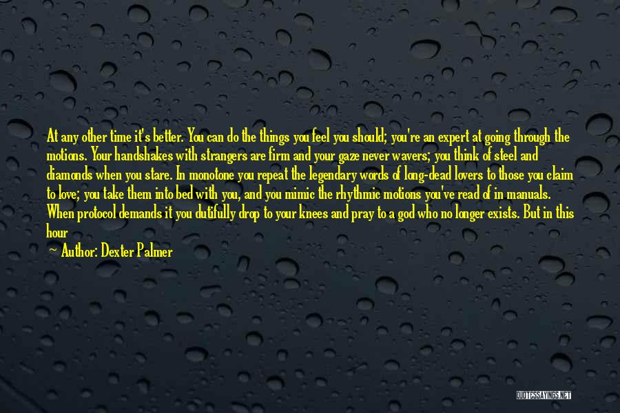 Admit Your Love Quotes By Dexter Palmer