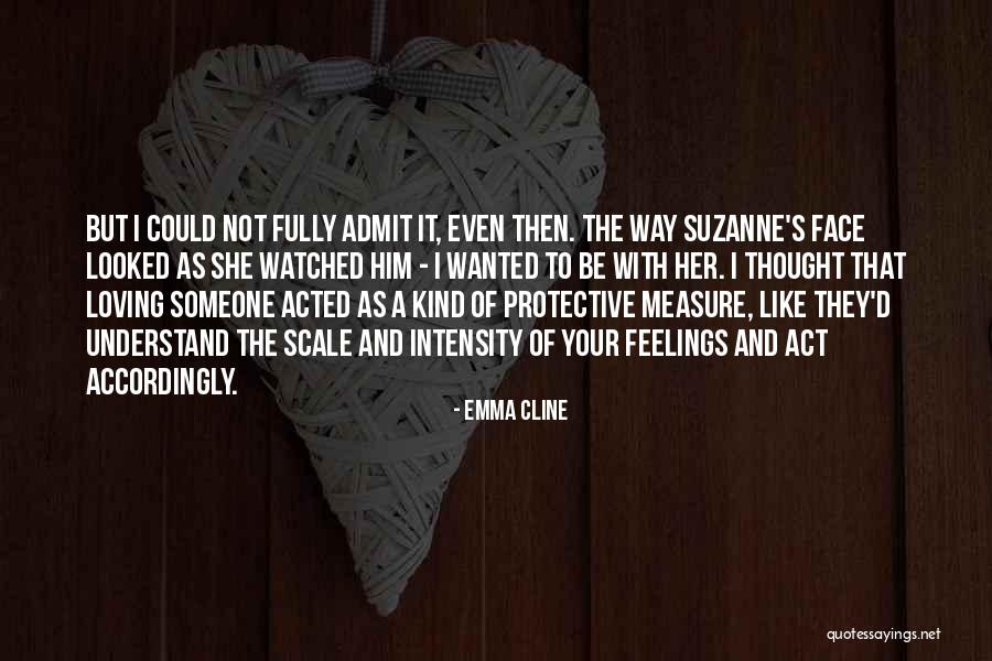 Admit Your Love Quotes By Emma Cline