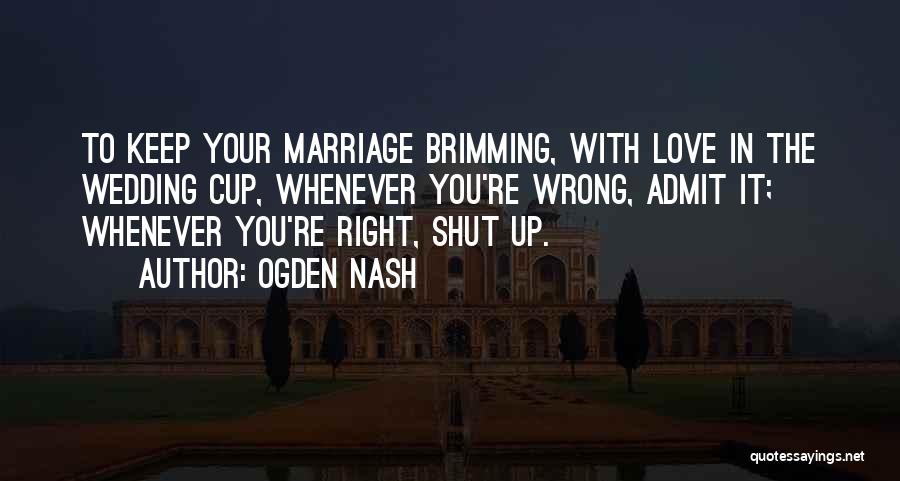 Admit Your Love Quotes By Ogden Nash