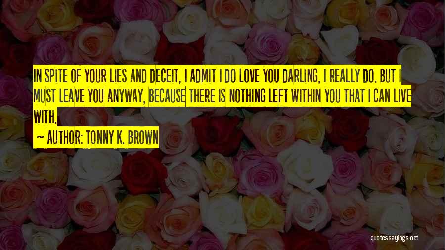 Admit Your Love Quotes By Tonny K. Brown
