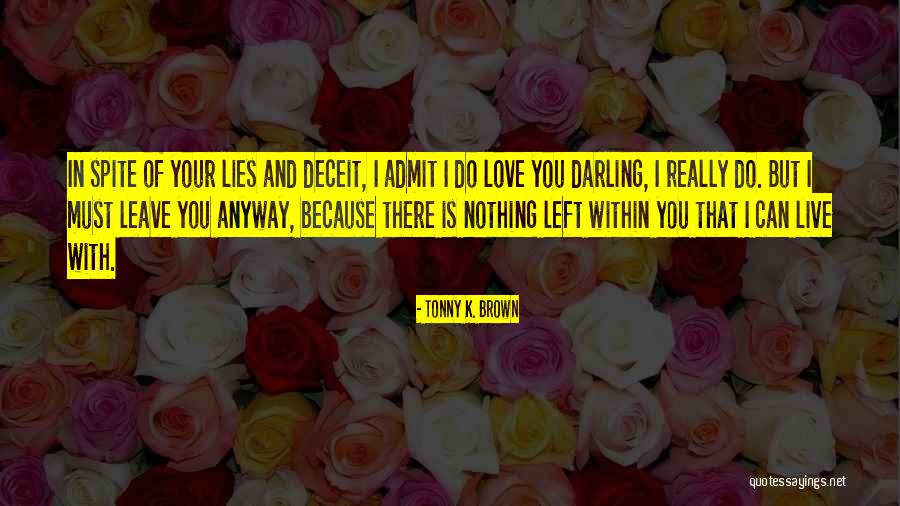 Admit Your Love Quotes By Tonny K. Brown