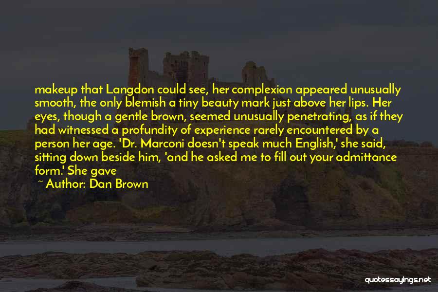 Admittance Quotes By Dan Brown