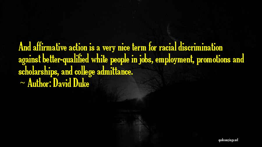 Admittance Quotes By David Duke