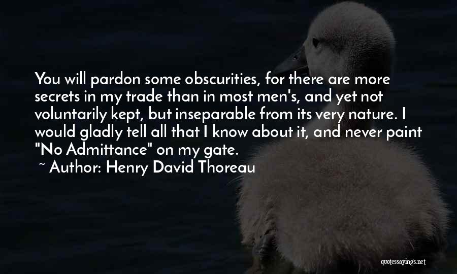 Admittance Quotes By Henry David Thoreau