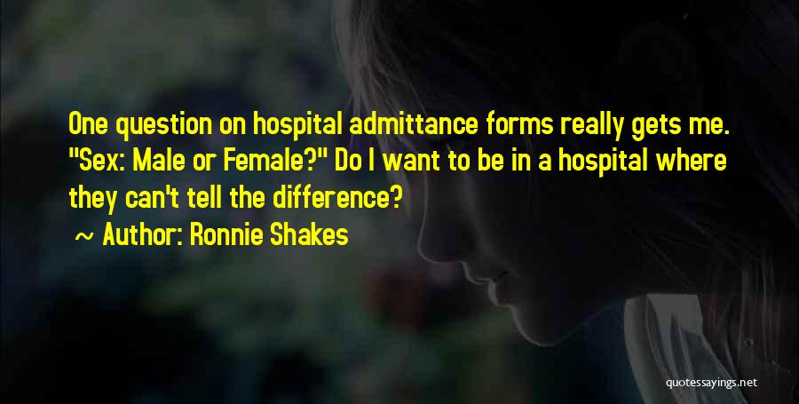 Admittance Quotes By Ronnie Shakes