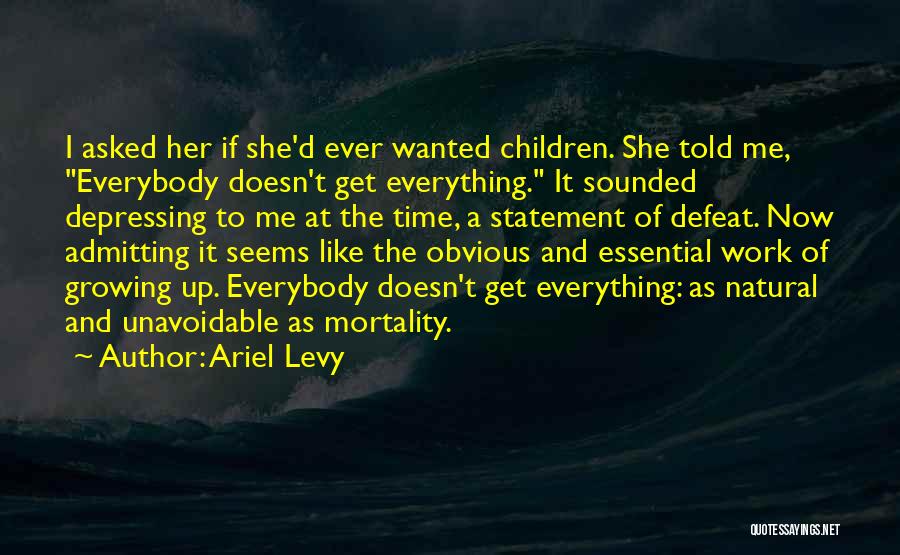 Admitting Defeat Quotes By Ariel Levy