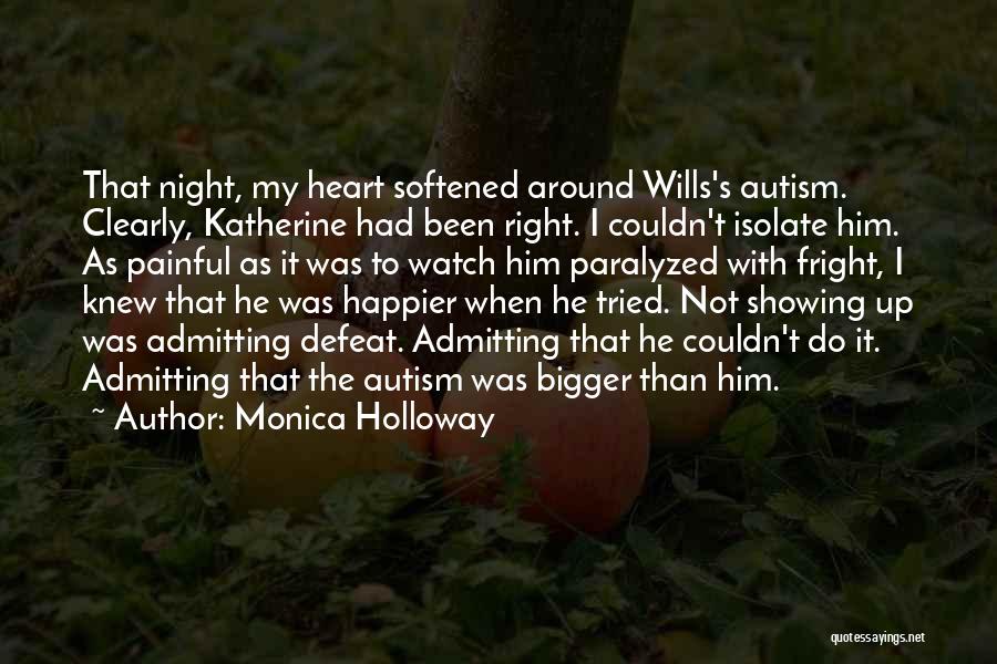 Admitting Defeat Quotes By Monica Holloway