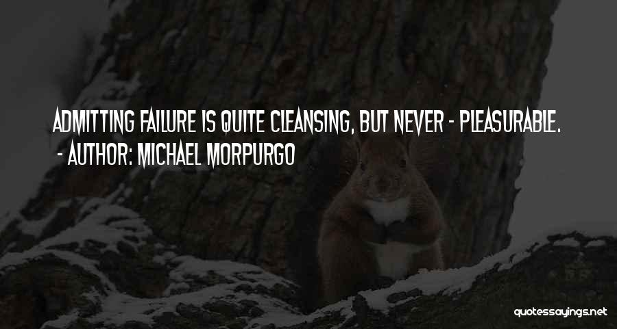 Admitting Failure Quotes By Michael Morpurgo