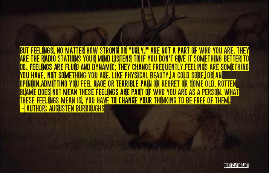 Admitting Feelings Quotes By Augusten Burroughs